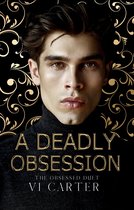 An Obsessed Duet 1 - A Deadly Obsession: Dark Romance Suspense