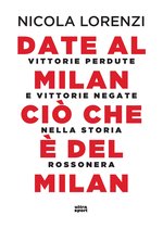 Date al Milan ciò che è del Milan
