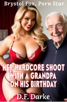 Brystol Fox, Porn Star - Brystol Fox, Porn Star: Her Hardcore Shoot with a Grandpa on His Birthday