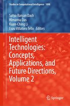 Studies in Computational Intelligence 1098 - Intelligent Technologies: Concepts, Applications, and Future Directions, Volume 2