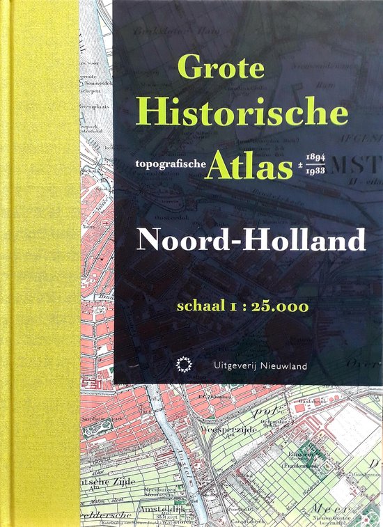 Cover van het boek 'Grote Historische Topografische Atlas / Noord-Holland' van Frans Buissink en K. van de Wetering