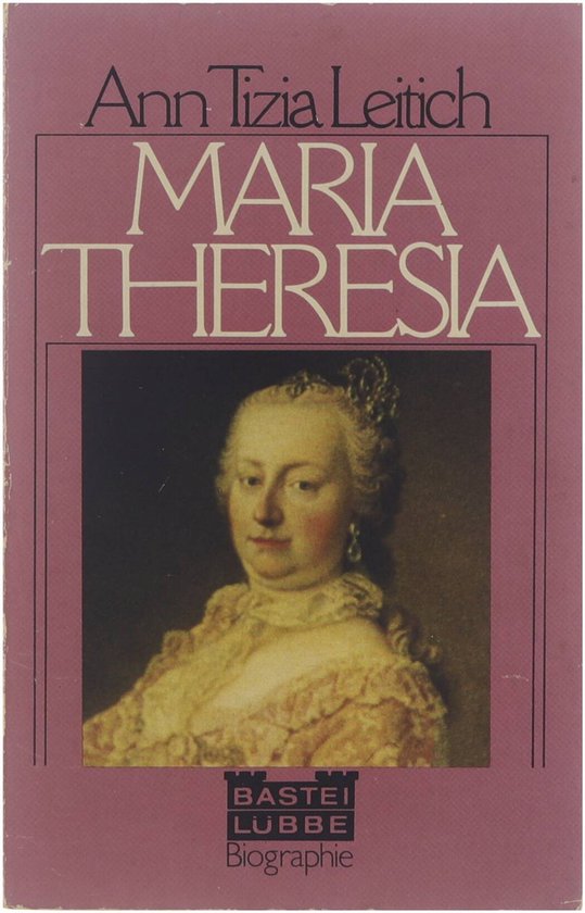Maria Theresia [zuerst unter dem Titel "Augustissima" veröffentlicht
