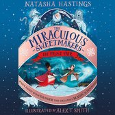 The Miraculous Sweetmakers: The Frost Fair: The perfect illustrated children’s fantasy adventure