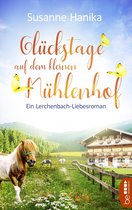Lieben, Leben, Lachen in Lerchenbach 1 - Glückstage auf dem kleinen Mühlenhof