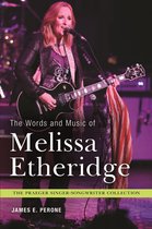 The Praeger Singer-Songwriter Collection - The Words and Music of Melissa Etheridge