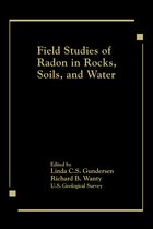 Field Studies of Radon in Rocks, Soils, and Water