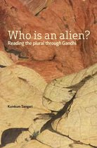 Who Is an Alien? – Reading the Plural Through Gandhi