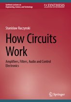 Synthesis Lectures on Engineering, Science, and Technology- How Circuits Work