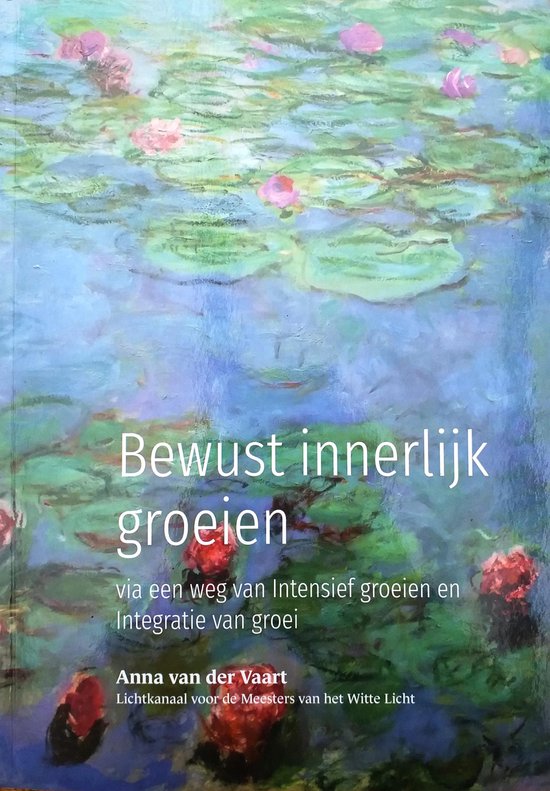 Omslag van Bewust innerlijk groeien door Anna van der Vaart