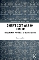 Routledge Critical Terrorism Studies- China’s Soft War on Terror
