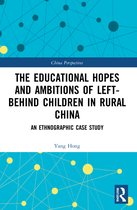 China Perspectives-The Educational Hopes and Ambitions of Left-Behind Children in Rural China