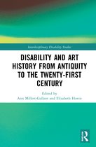 Interdisciplinary Disability Studies- Disability and Art History from Antiquity to the Twenty-First Century