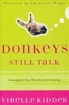 Donkeys Still Talk