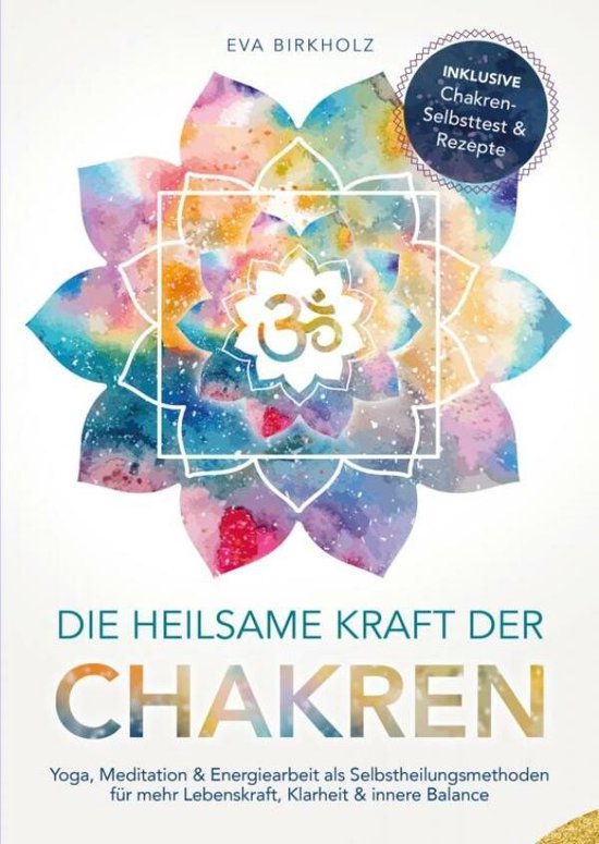 Die heilsame Kraft der Chakren: Yoga, Meditation & Energiear ... - cover