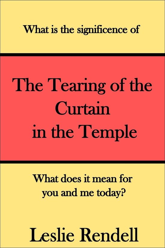 Bible Studies Tearing of The Curtain in The Temple (ebook), Leslie