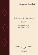 Théologie Systématique, Tome IV