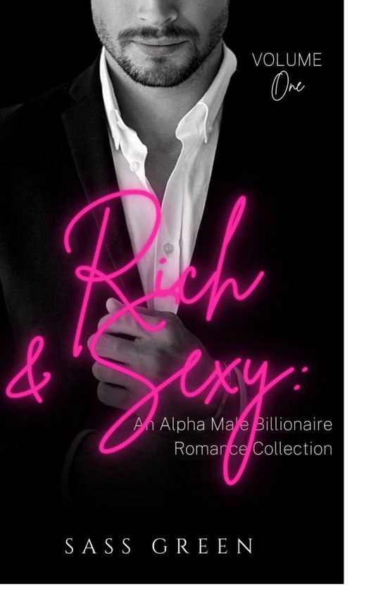 Rich And Sexy Billionaire Romance Collection 1 Rich And Sexy Prequel To The Rich Sexy
