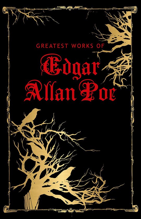 Greatest Works Greatest Works of Edgar Allan Poe (Deluxe Hardbound