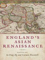 The Early Modern Exchange- England's Asian Renaissance