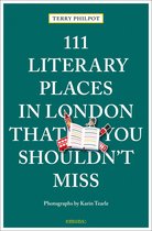 111 Places- 111 Literary Places in London That You Shouldn't Miss