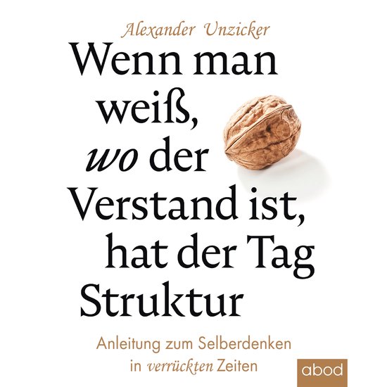 Wenn man weiß, wo der Verstand ist, hat der Tag Struktur - cover