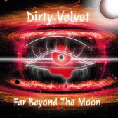 Dirty Velvet - Far Beyond The Moon (CD)