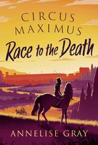 Circus Maximus 1 - Circus Maximus: Race to the Death