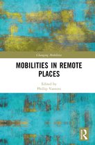 Changing Mobilities- Mobilities in Remote Places