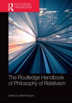 Routledge Handbooks in Philosophy-The Routledge Handbook of Philosophy of Relativism