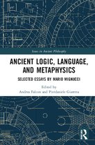 Issues in Ancient Philosophy- Ancient Logic, Language, and Metaphysics