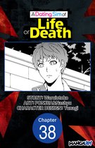 A DATING SIM OF LIFE OR DEATH CHAPTER SERIALS 38 - A Dating Sim of Life or Death #038