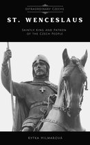 Extraordinary Czechs - Saint Wenceslaus: Saintly King and Patron of the Czech People