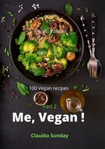 Me, Vegan 100 Vegan Recipes Part 2