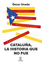 NO FICCIÓN - Cataluña, la historia que no fue