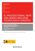 Estudios - El proceso penal ante una nueva realidad tecnológica europea