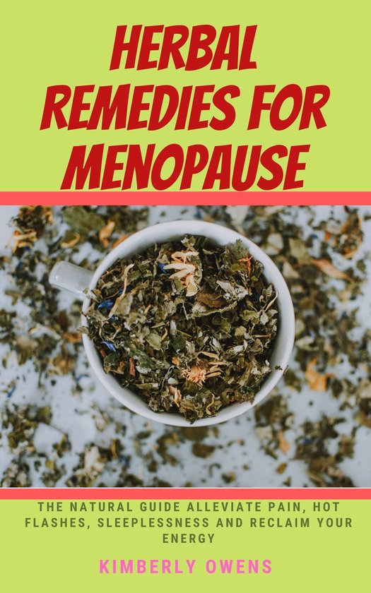 HERBAL REMEDIES FOR MENOPAUSE (ebook), Kimberly Owens 1230006467272