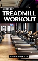 Beginner Treadmill Workout