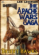 The Apache Wars Saga 1 - The Apache Wars Saga #1: Desert Hawks
