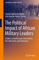 Contributions to Political Science - The Political Impact of African Military Leaders