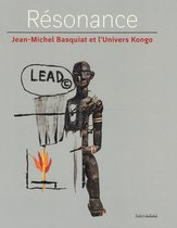 Résonance : Jean-Michel Basquiat et l'Univers Kongo