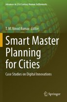 Advances in 21st Century Human Settlements- Smart Master Planning for Cities