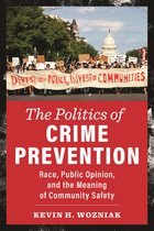 New Perspectives in Crime, Deviance, and Law-The Politics of Crime Prevention