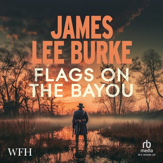 Flags on the Bayou, James Lee Burke 9781004126972 Boeken