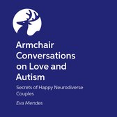 Armchair Conversations on Love and Autism