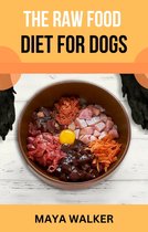 THE RAW FOOD DIET FOR DOGS