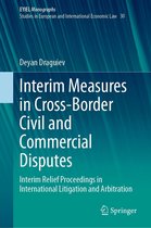 European Yearbook of International Economic Law 30 - Interim Measures in Cross-Border Civil and Commercial Disputes