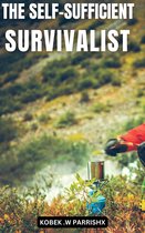 The Self-Sufficient Survivalist