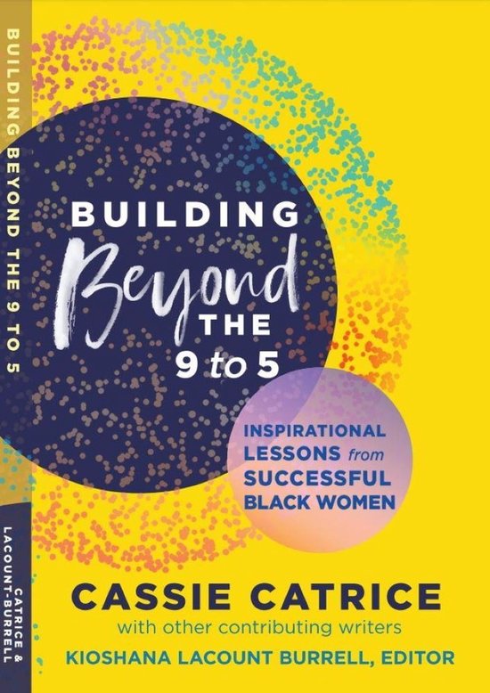 Building Beyond the 9 to 5: Inspirational Lessons from Successful Black ...