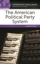 Contemporary World Issues - The American Political Party System