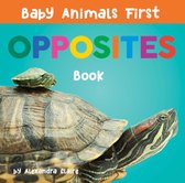 Baby Animals First Series - Baby Animals First Opposites Book